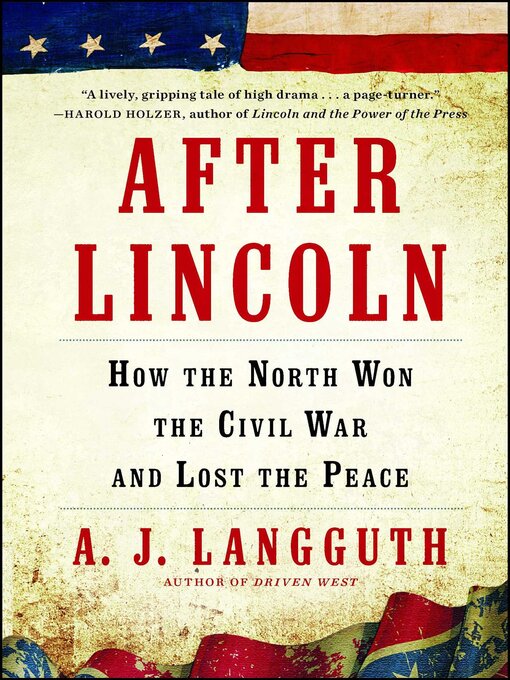 Title details for After Lincoln by A. J. Langguth - Available